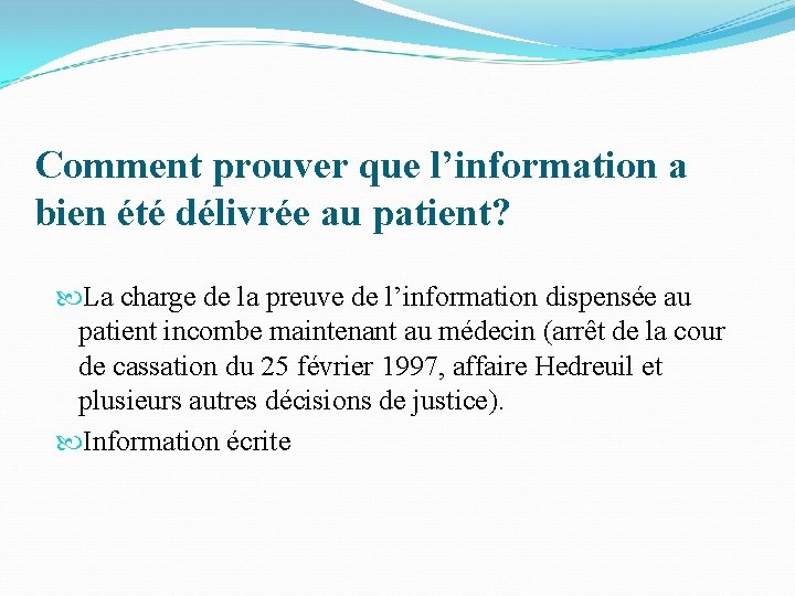 Comment prouver que l’information a bien été délivrée au patient? La charge de la