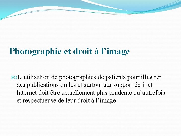 Photographie et droit à l’image L’utilisation de photographies de patients pour illustrer des publications