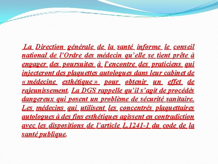  La Direction générale de la santé informe le conseil national de l’Ordre des