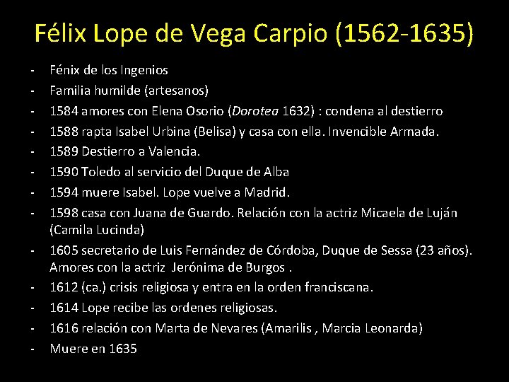 Félix Lope de Vega Carpio (1562 -1635) - Fénix de los Ingenios Familia humilde