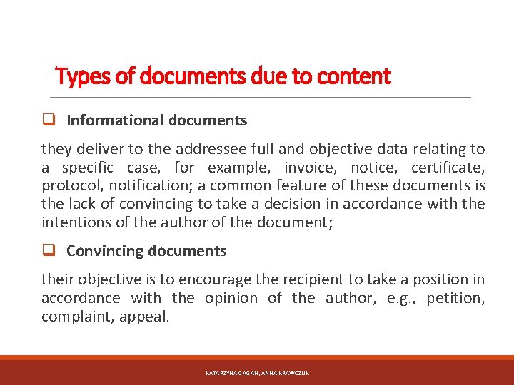 Types of documents due to content q Informational documents they deliver to the addressee