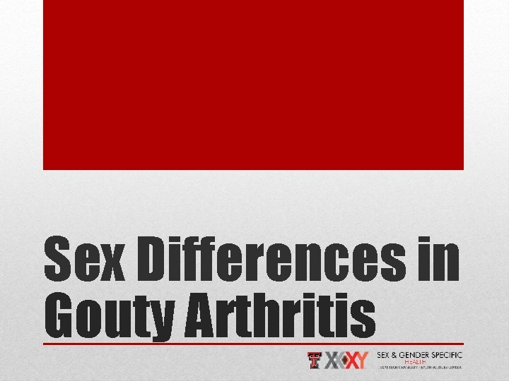Sex Differences in Gouty Arthritis 
