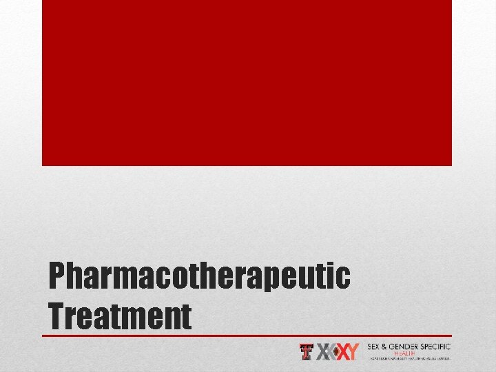 Pharmacotherapeutic Treatment 