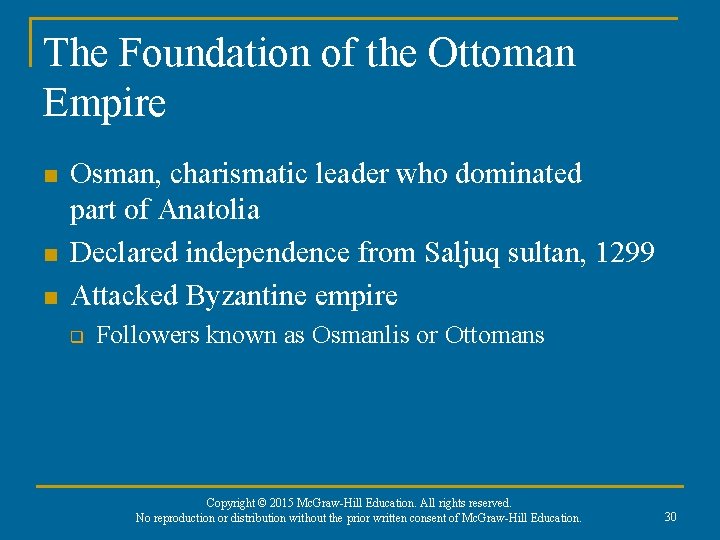 The Foundation of the Ottoman Empire n n n Osman, charismatic leader who dominated