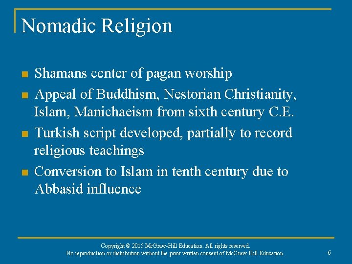 Nomadic Religion n n Shamans center of pagan worship Appeal of Buddhism, Nestorian Christianity,