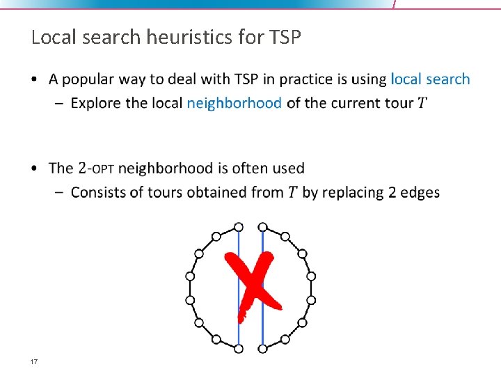 Local search heuristics for TSP • 17 