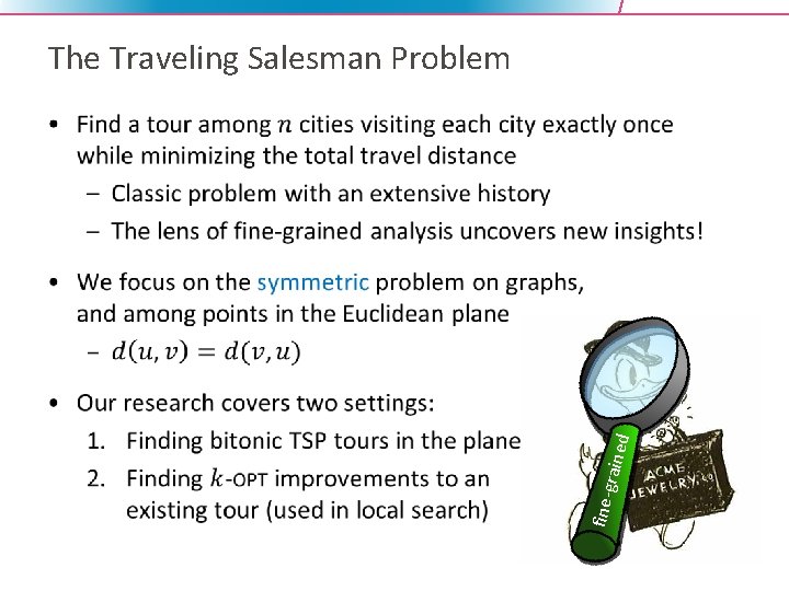 The Traveling Salesman Problem fine-g raine d • 