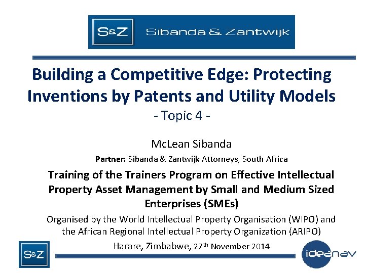 Building a Competitive Edge: Protecting Inventions by Patents and Utility Models - Topic 4