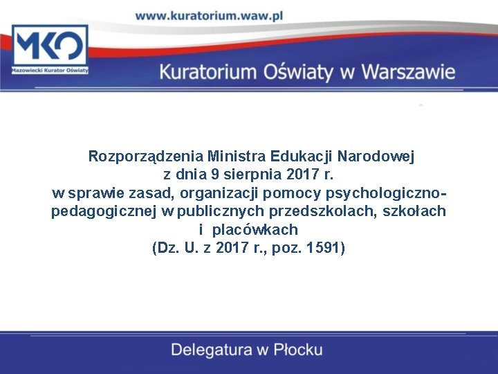 Rozporządzenia Ministra Edukacji Narodowej z dnia 9 sierpnia 2017 r. w sprawie zasad, organizacji