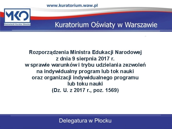 Rozporządzenia Ministra Edukacji Narodowej z dnia 9 sierpnia 2017 r. w sprawie warunków i