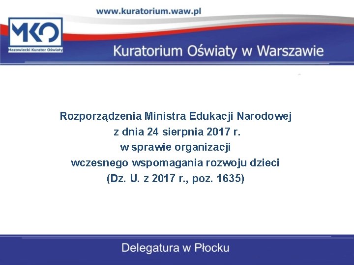 Rozporządzenia Ministra Edukacji Narodowej z dnia 24 sierpnia 2017 r. w sprawie organizacji wczesnego