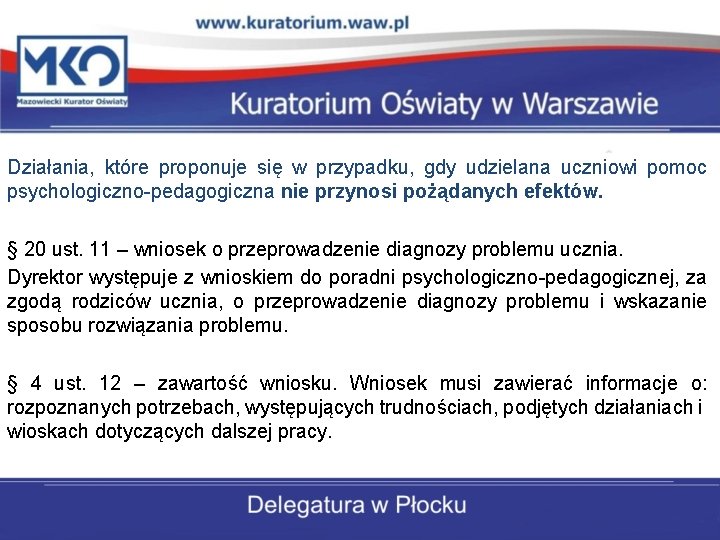 Działania, które proponuje się w przypadku, gdy udzielana uczniowi pomoc psychologiczno-pedagogiczna nie przynosi pożądanych