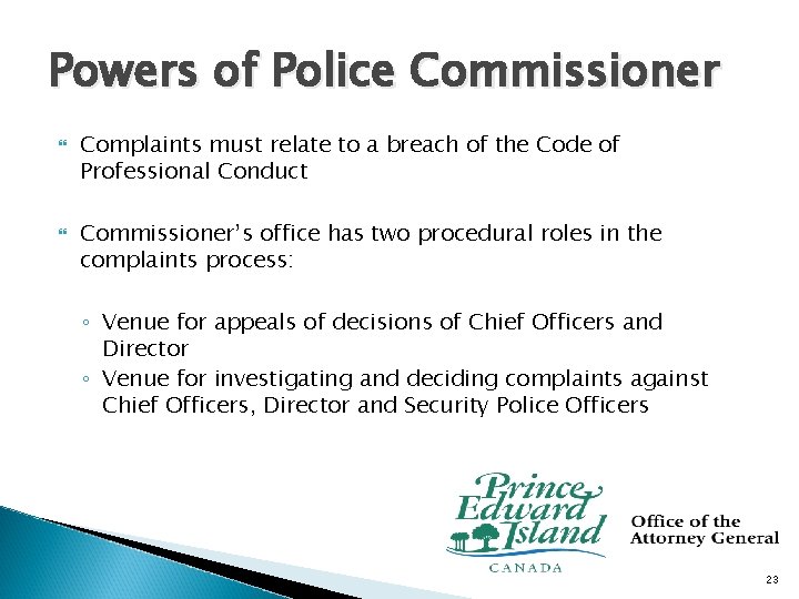 Powers of Police Commissioner Complaints must relate to a breach of the Code of