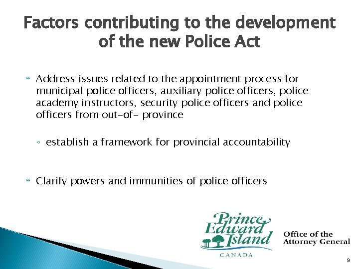 Factors contributing to the development of the new Police Act Address issues related to