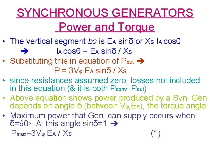 SYNCHRONOUS GENERATORS Power and Torque • The vertical segment bc is EA sinδ or