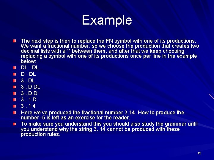 Example The next step is then to replace the FN symbol with one of