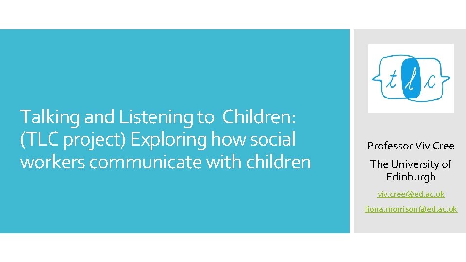 Talking and Listening to Children: (TLC project) Exploring how social workers communicate with children