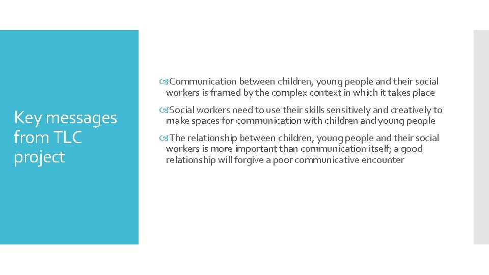  Communication between children, young people and their social workers is framed by the