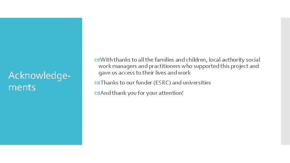 Acknowledgements With thanks to all the families and children, local authority social work managers