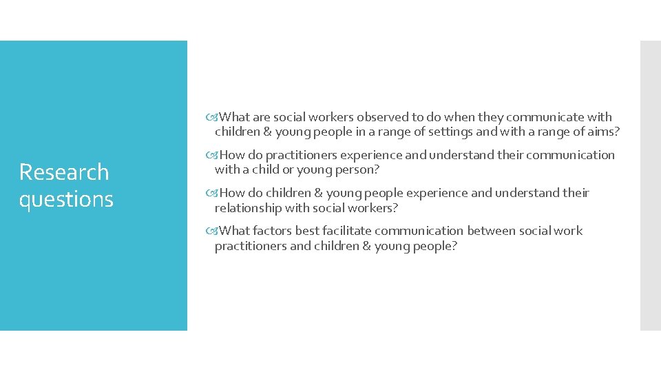  What are social workers observed to do when they communicate with children &