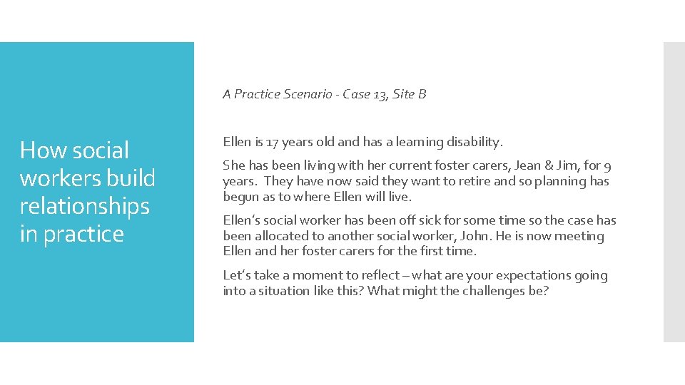 A Practice Scenario - Case 13, Site B How social workers build relationships in