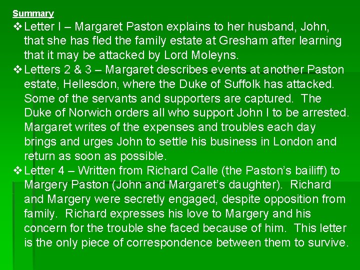 Summary v. Letter I – Margaret Paston explains to her husband, John, that she