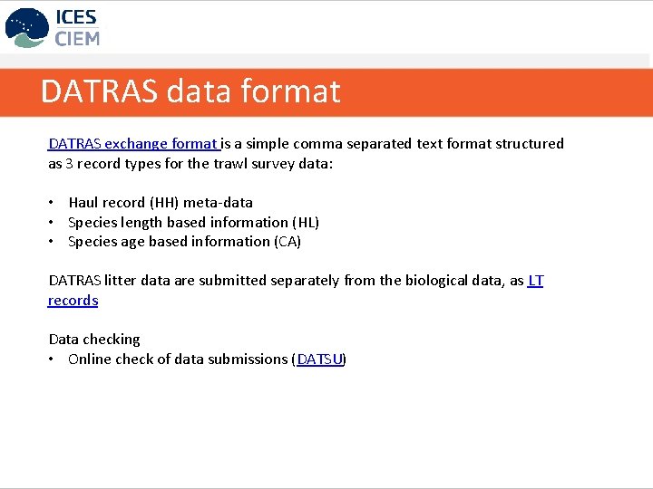 DATRAS data format DATRAS exchange format is a simple comma separated text format structured