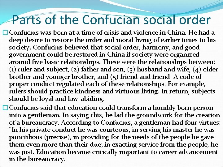 Parts of the Confucian social order �Confucius was born at a time of crisis
