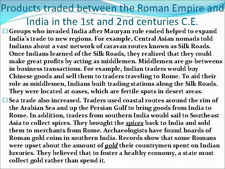 Products traded between the Roman Empire and India in the 1 st and 2