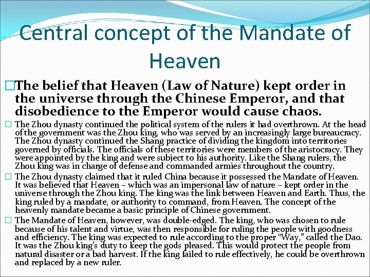 Central concept of the Mandate of Heaven �The belief that Heaven (Law of Nature)