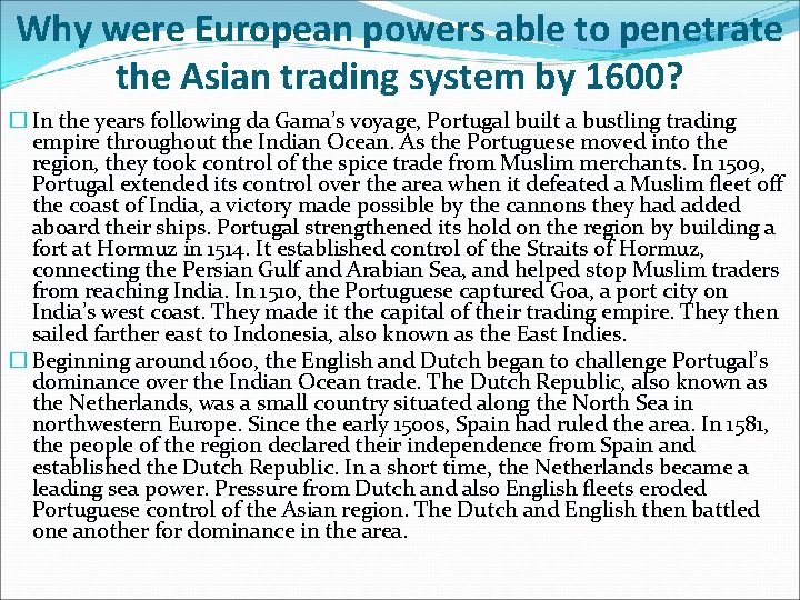 Why were European powers able to penetrate the Asian trading system by 1600? �