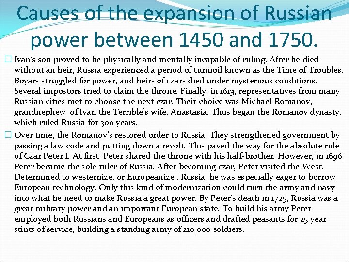 Causes of the expansion of Russian power between 1450 and 1750. � Ivan’s son