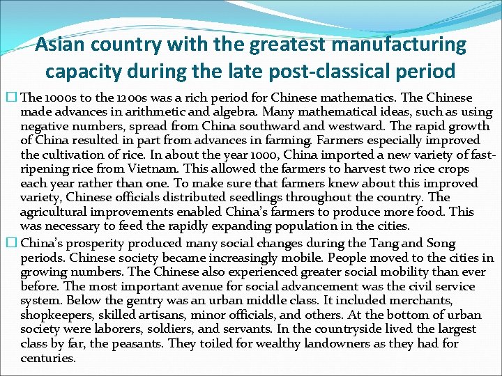 Asian country with the greatest manufacturing capacity during the late post-classical period � The