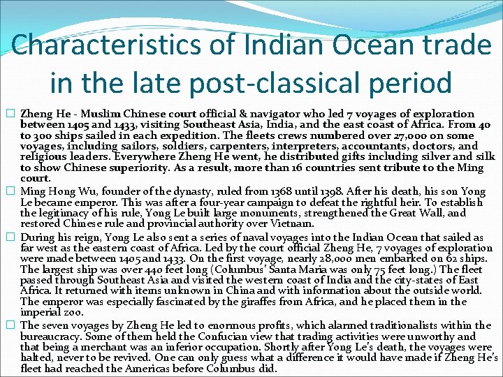 Characteristics of Indian Ocean trade in the late post-classical period � Zheng He -