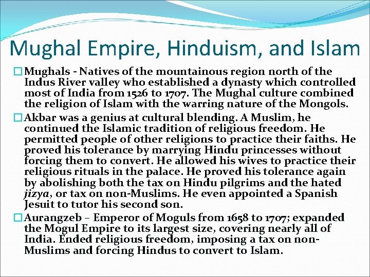 Mughal Empire, Hinduism, and Islam �Mughals - Natives of the mountainous region north of