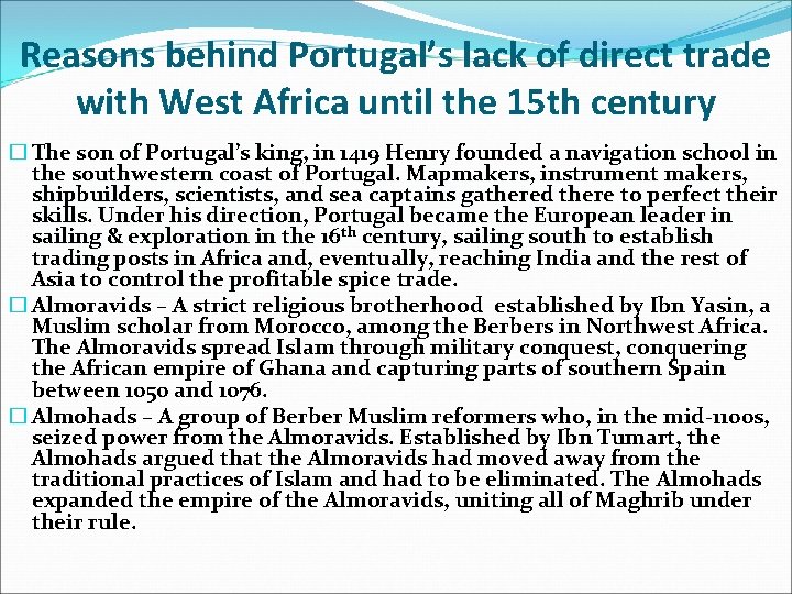 Reasons behind Portugal’s lack of direct trade with West Africa until the 15 th