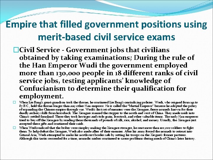 Empire that filled government positions using merit-based civil service exams �Civil Service - Government
