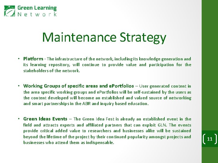 Maintenance Strategy • Platform - The infrastructure of the network, including its knowledge generation