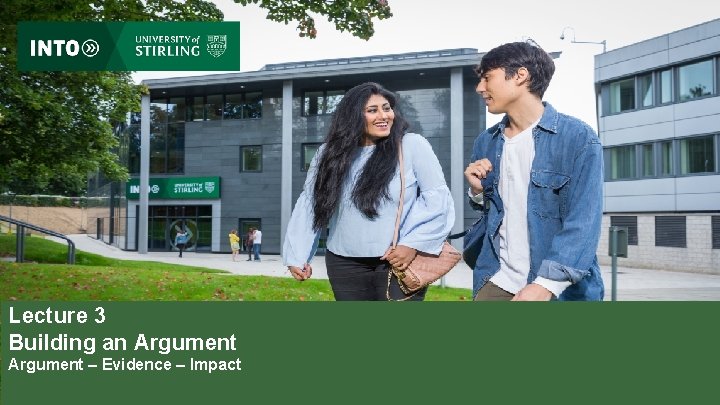 Lecture 3 Building an Argument – Evidence – Impact 