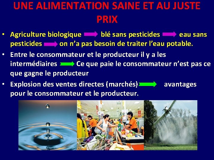 UNE ALIMENTATION SAINE ET AU JUSTE PRIX • Agriculture biologique blé sans pesticides eau