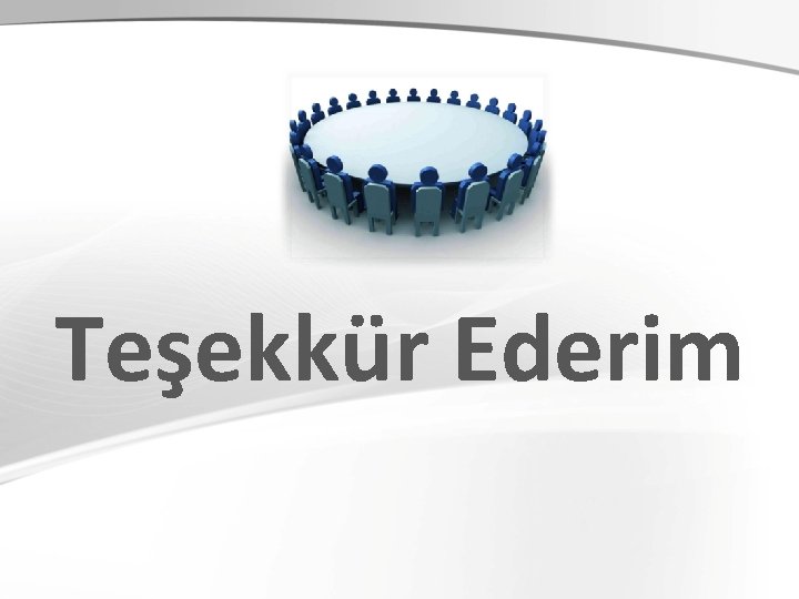 Teşekkür Ederim 