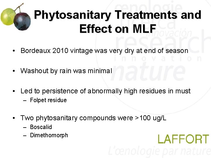 Phytosanitary Treatments and Effect on MLF • Bordeaux 2010 vintage was very dry at Phytosanitary Treatments and Effect on MLF • Bordeaux 2010 vintage was very dry at