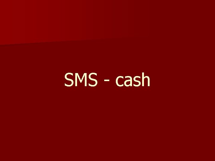 SMS - cash 