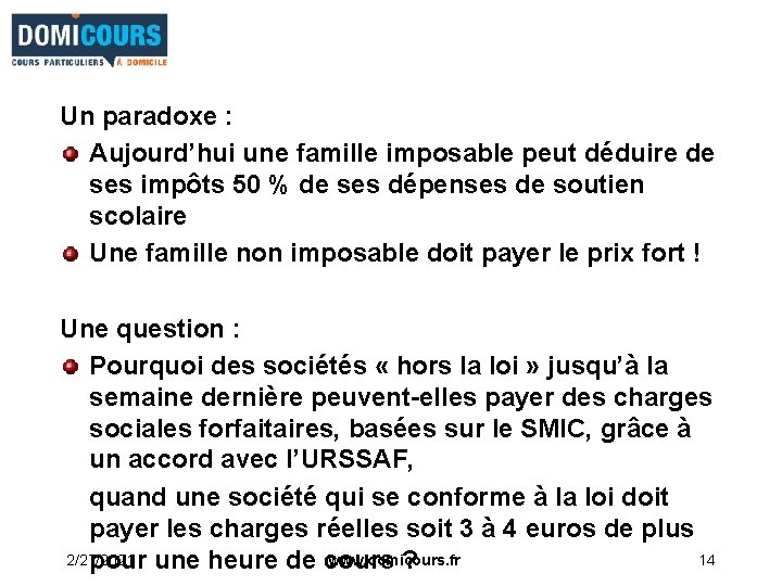 Un paradoxe : Aujourd’hui une famille imposable peut déduire de ses impôts 50 %