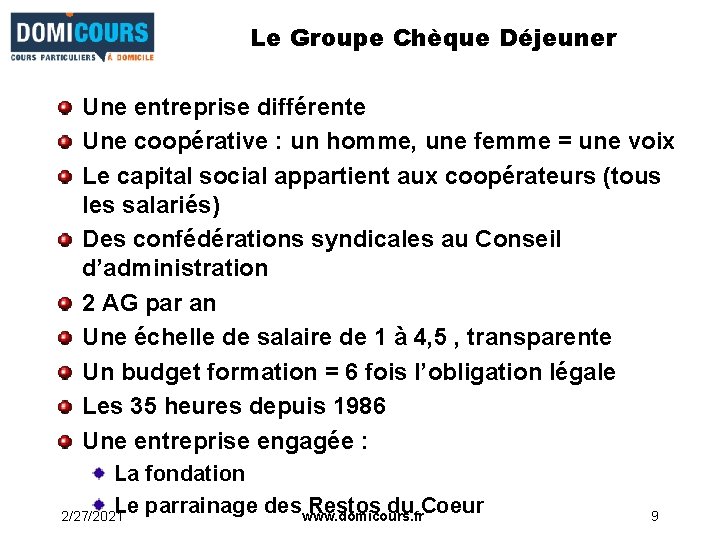 Le Groupe Chèque Déjeuner Une entreprise différente Une coopérative : un homme, une femme