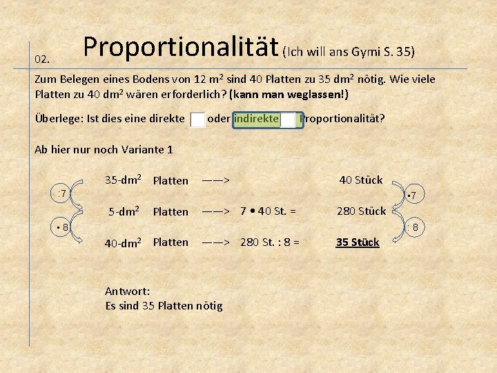 Proportionalität (Ich will ans Gymi S. 35) 02. Zum Belegen eines Bodens von 12