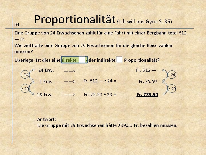 Proportionalität (Ich will ans Gymi S. 35) 04. Eine Gruppe von 24 Erwachsenen zahlt