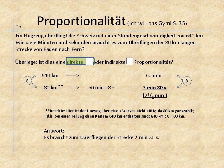 Proportionalität (Ich will ans Gymi S. 35) 06. Ein Flugzeug überfliegt die Schweiz mit