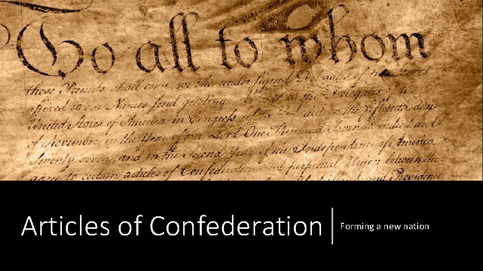 Articles of Confederation Forming a new nation 