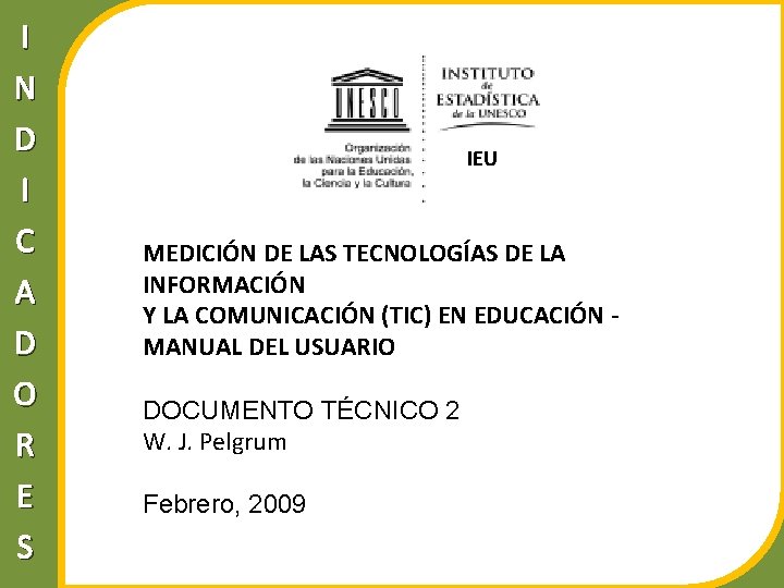 I N D I C A D O R E S IEU MEDICIÓN DE
